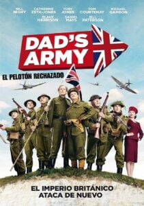 Dad’s Army: El pelotón rechazado