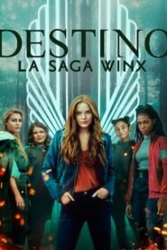 Destino La saga Winx