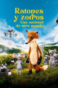 Ratones y zorros. Una amistad de otro mundo