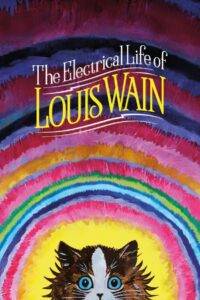 The Electrical Life of Louis Wain