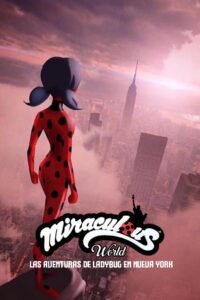 Miraculous World: Las aventuras de Ladybug en Nueva York