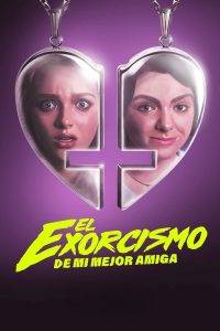 El exorcismo de mi mejor amiga 4K