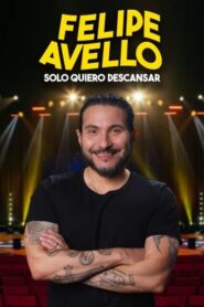 Felipe Avello: Solo quiero descansar