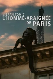 Vjeran Tomic : L’homme-araignée de Paris