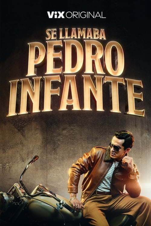 Se Llamaba Pedro Infante: Temporada 1