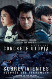 Concrete Utopia (Sobrevivientes después del terremoto)