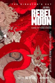 Rebel Moon (Capítulo dos) La maldición del perdón